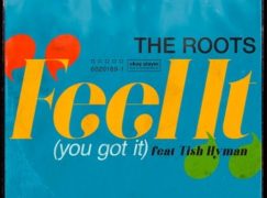 The Roots – Feel It (You Got It)