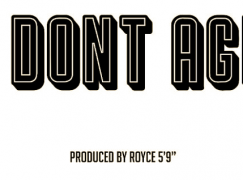 Royce da 5’9″ – I Don’t Age