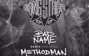 Gang Starr – Bad Name (Remix) feat. Method Man & Redman