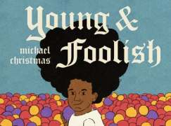 Michael Christmas – Young & Foolish & Little Bit O Weed