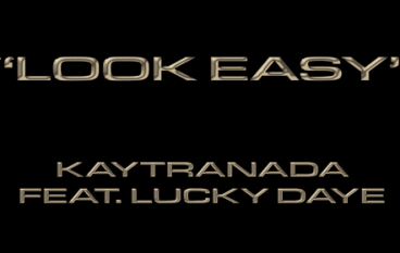 Kaytranada – Look Easy ft. Lucky Daye