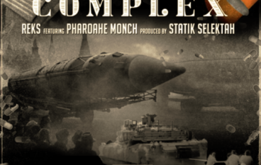 Reks – The Complex ft. Pharoahe Monch (prod. by Statik Selektah)