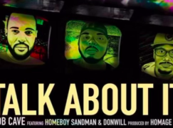 Rob Cave – Talk About It ft. Homeboy Sandman & Donwill