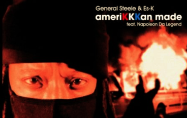 General Steele & Es-K – AmeriKKKan Made ft. Napoleon Da Legend