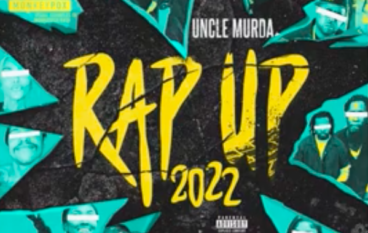 Uncle Murda – Rap Up 2022